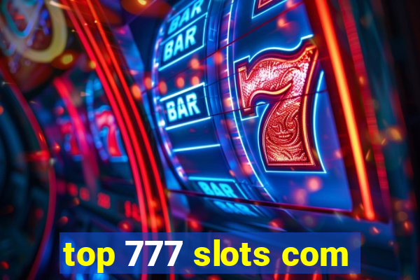 top 777 slots com